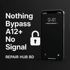 Nothing Bypass A12+ No Signal